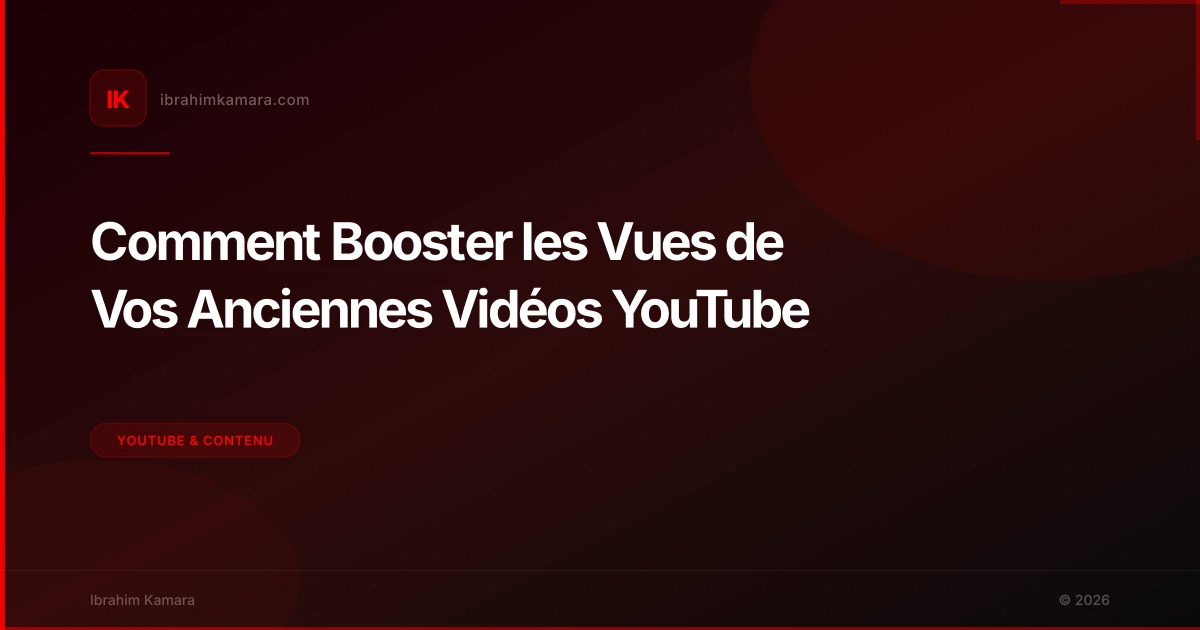 6 astuces pour relancer d'anciennes vidéos YouTube