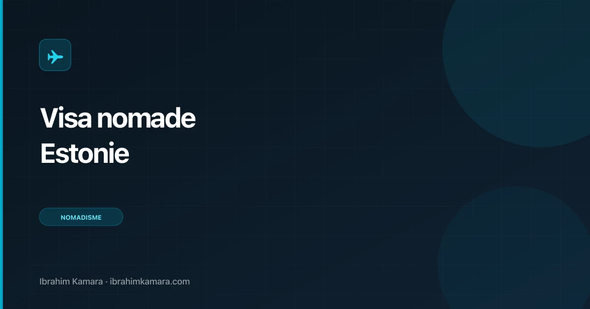Visa nomade digital Estonie : le guide complet 2026
