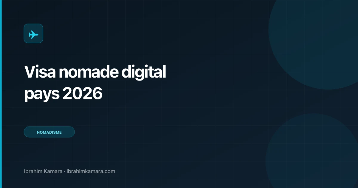 Visa nomade digital : tous les pays à connaître en 2026