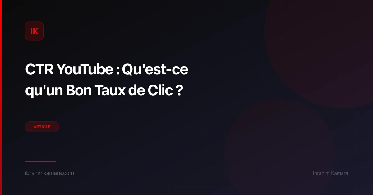 Watch time YouTube — métrique n°1