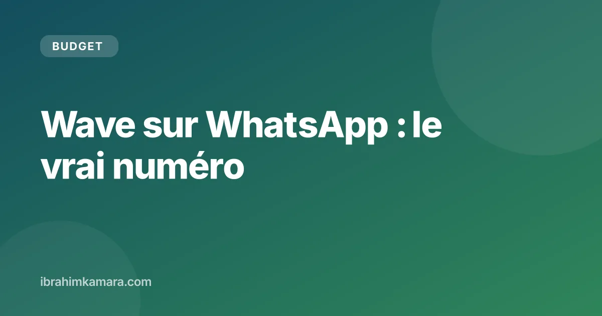 Numéro WhatsApp officiel du service client Wave