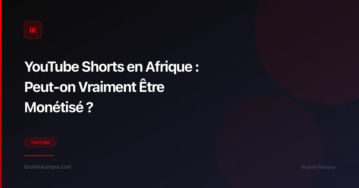 YouTube Shorts monétisation Afrique